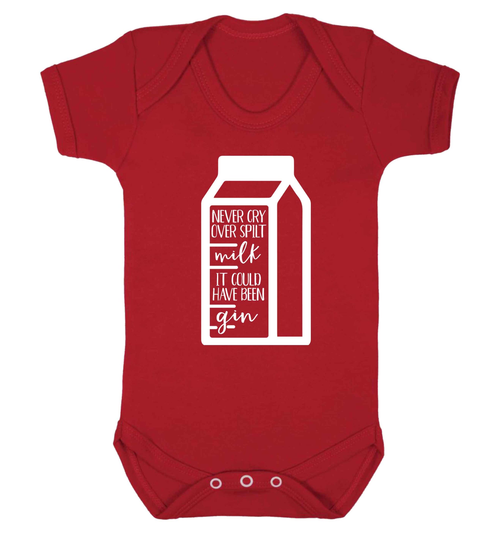 Never cry over spilt milk, it could have been gin Baby Vest red 18-24 months