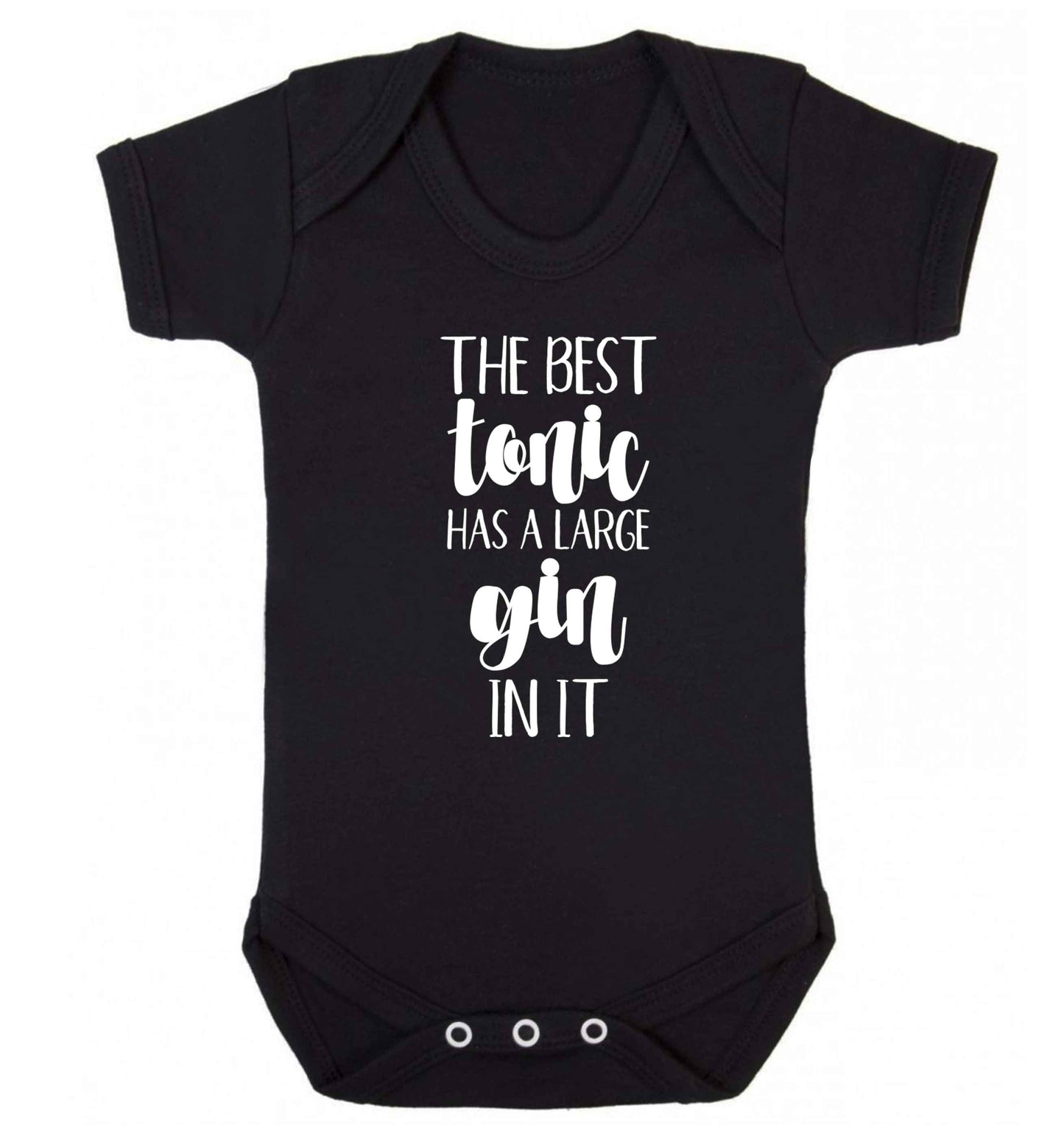 The best tonic has a large gin in it Baby Vest black 18-24 months