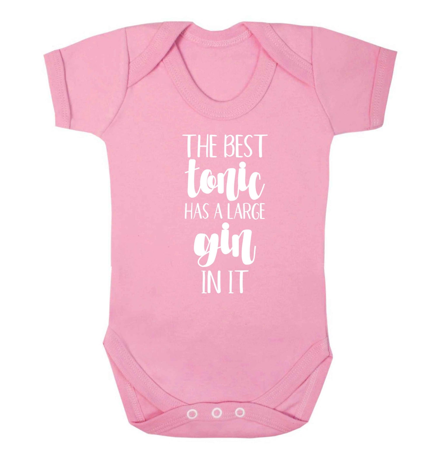 The best tonic has a large gin in it Baby Vest pale pink 18-24 months