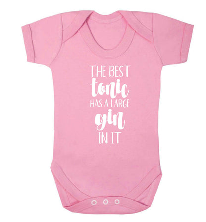 The best tonic has a large gin in it Baby Vest pale pink 18-24 months