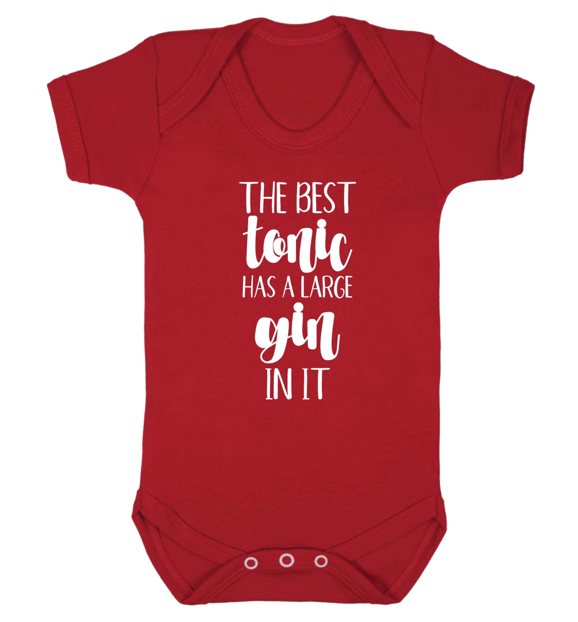 The best tonic has a large gin in it Baby Vest red 18-24 months