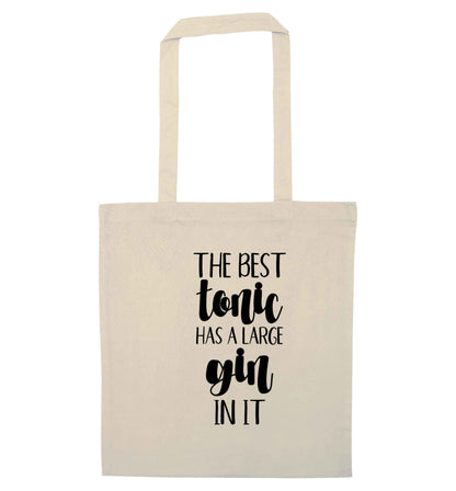 The best tonic has a large gin in it natural tote bag