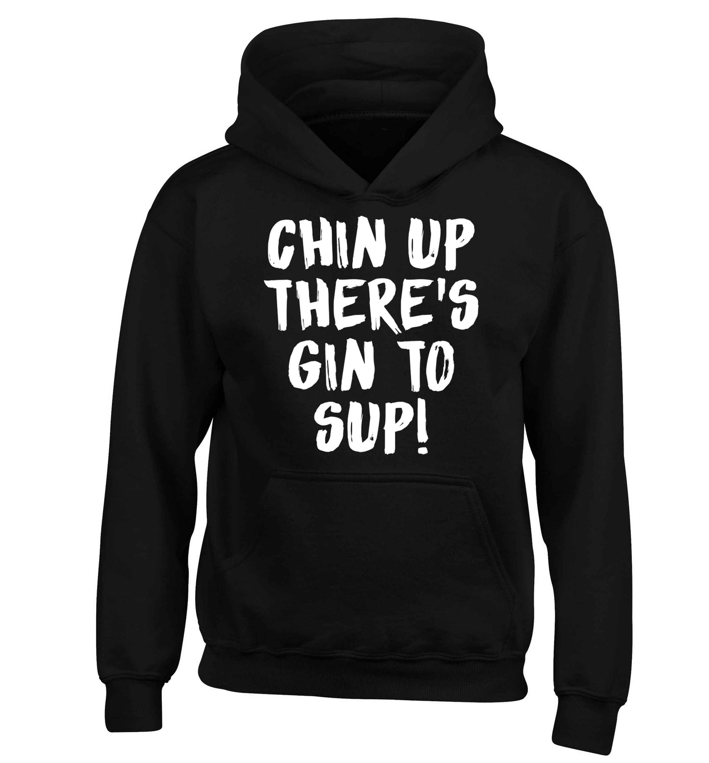 Chin up there's gin to sup children's black hoodie 12-13 Years