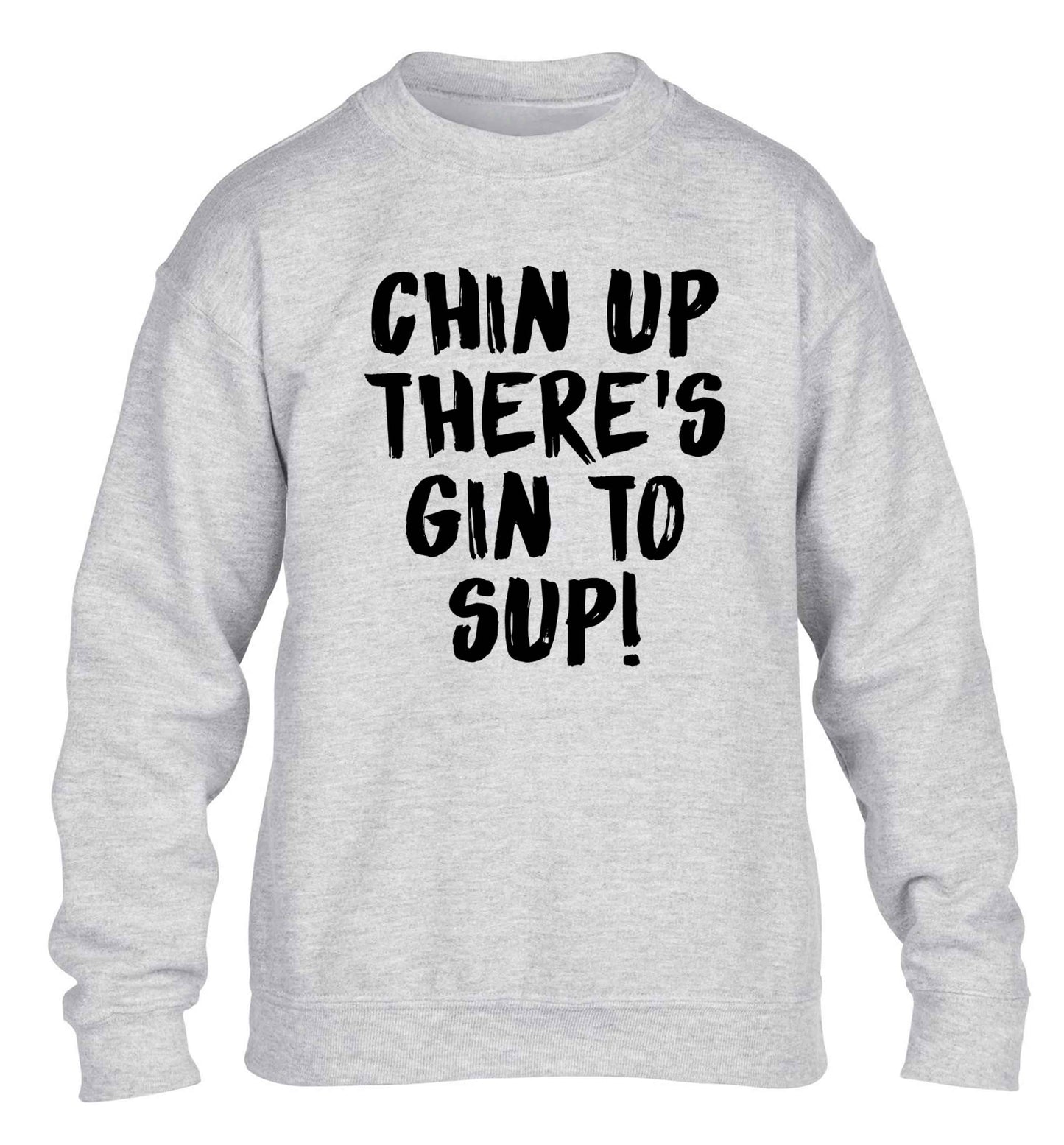 Chin up there's gin to sup children's grey sweater 12-13 Years