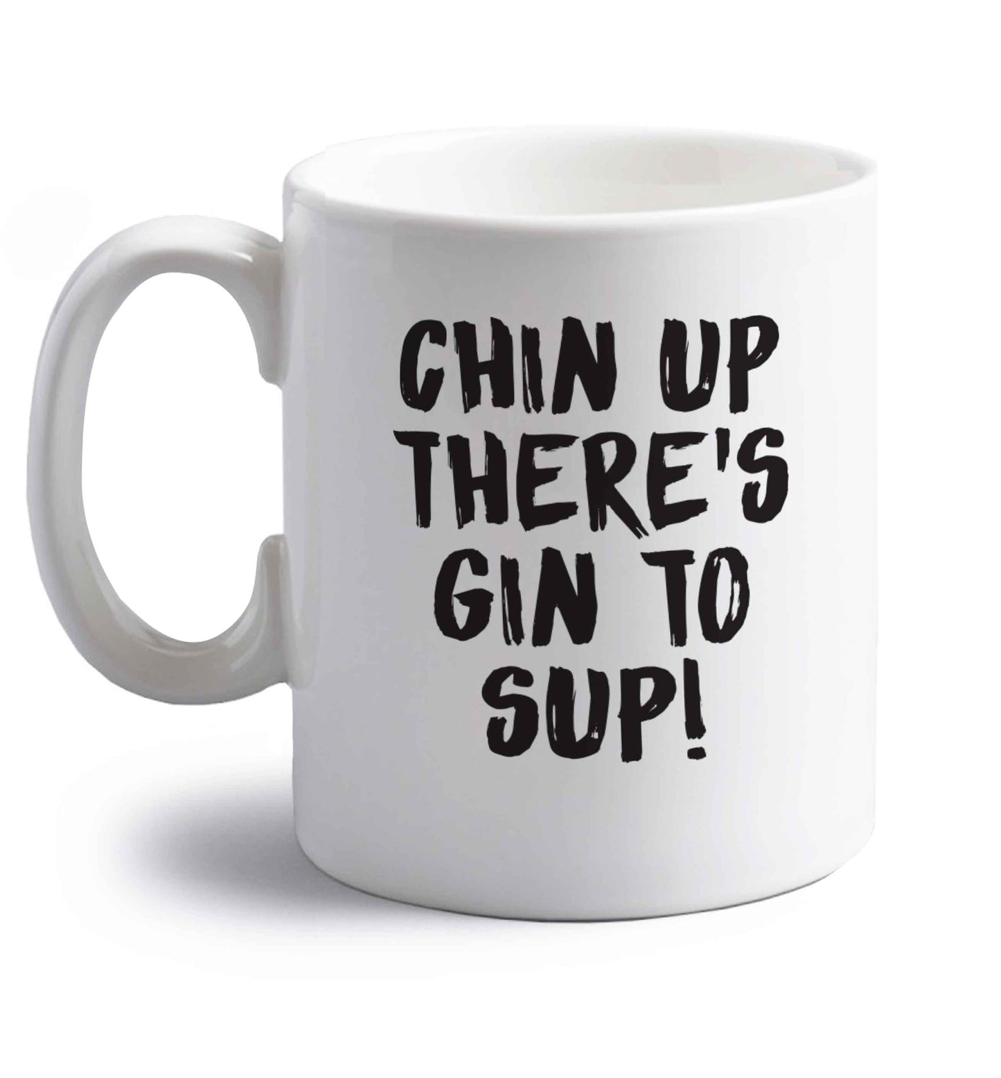 Chin up there's gin to sup right handed white ceramic mug 
