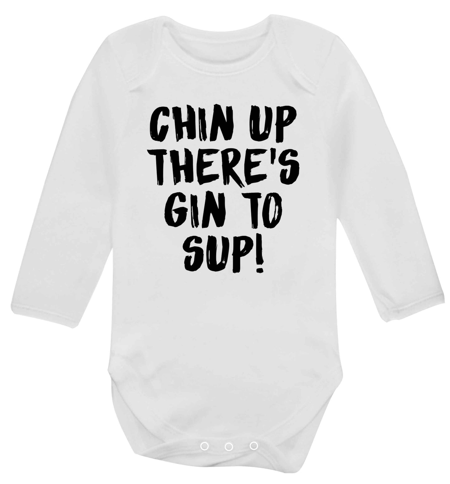 Chin up there's gin to sup Baby Vest long sleeved white 6-12 months