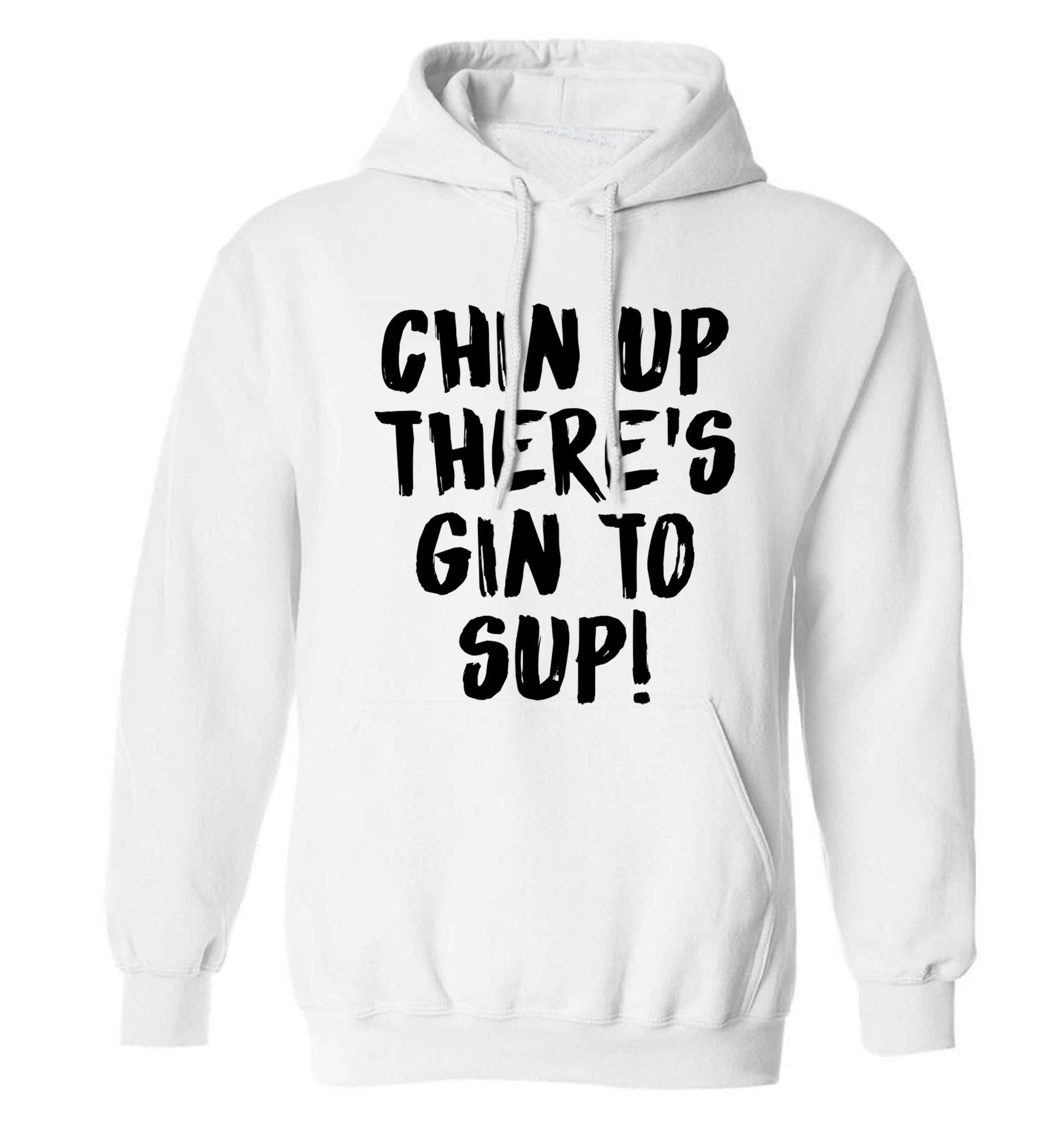Chin up there's gin to sup adults unisex white hoodie 2XL