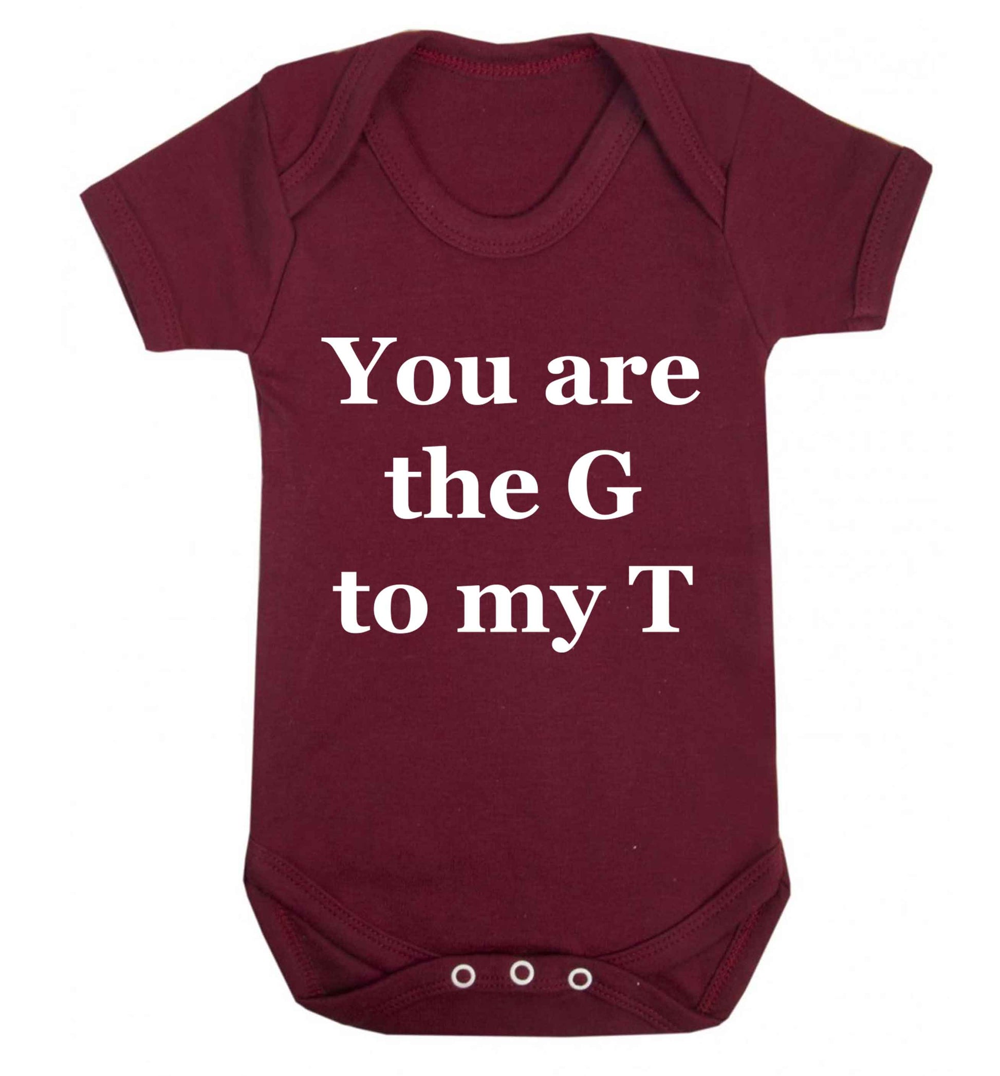 You are the G to my T Baby Vest maroon 18-24 months