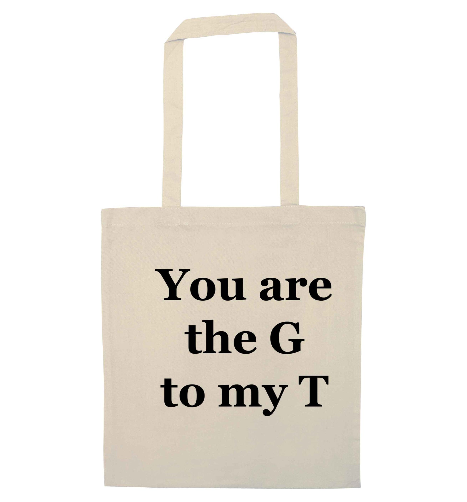 You are the G to my T natural tote bag