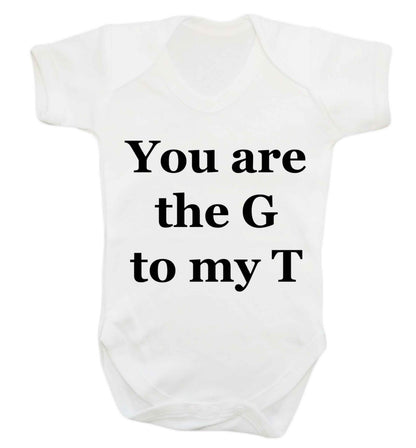 You are the G to my T Baby Vest white 18-24 months