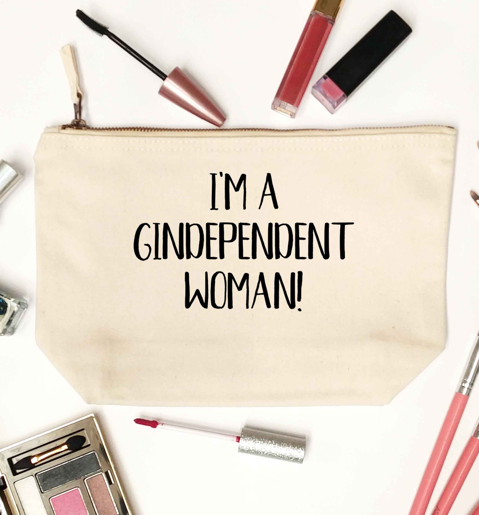 I'm a gindependent woman natural makeup bag