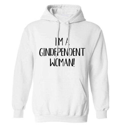 I'm a gindependent woman adults unisex white hoodie 2XL
