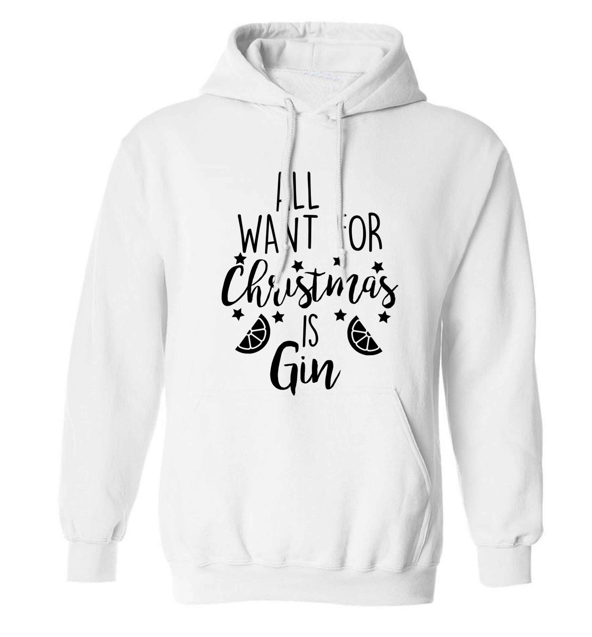 All I want for Christmas is gin adults unisex white hoodie 2XL