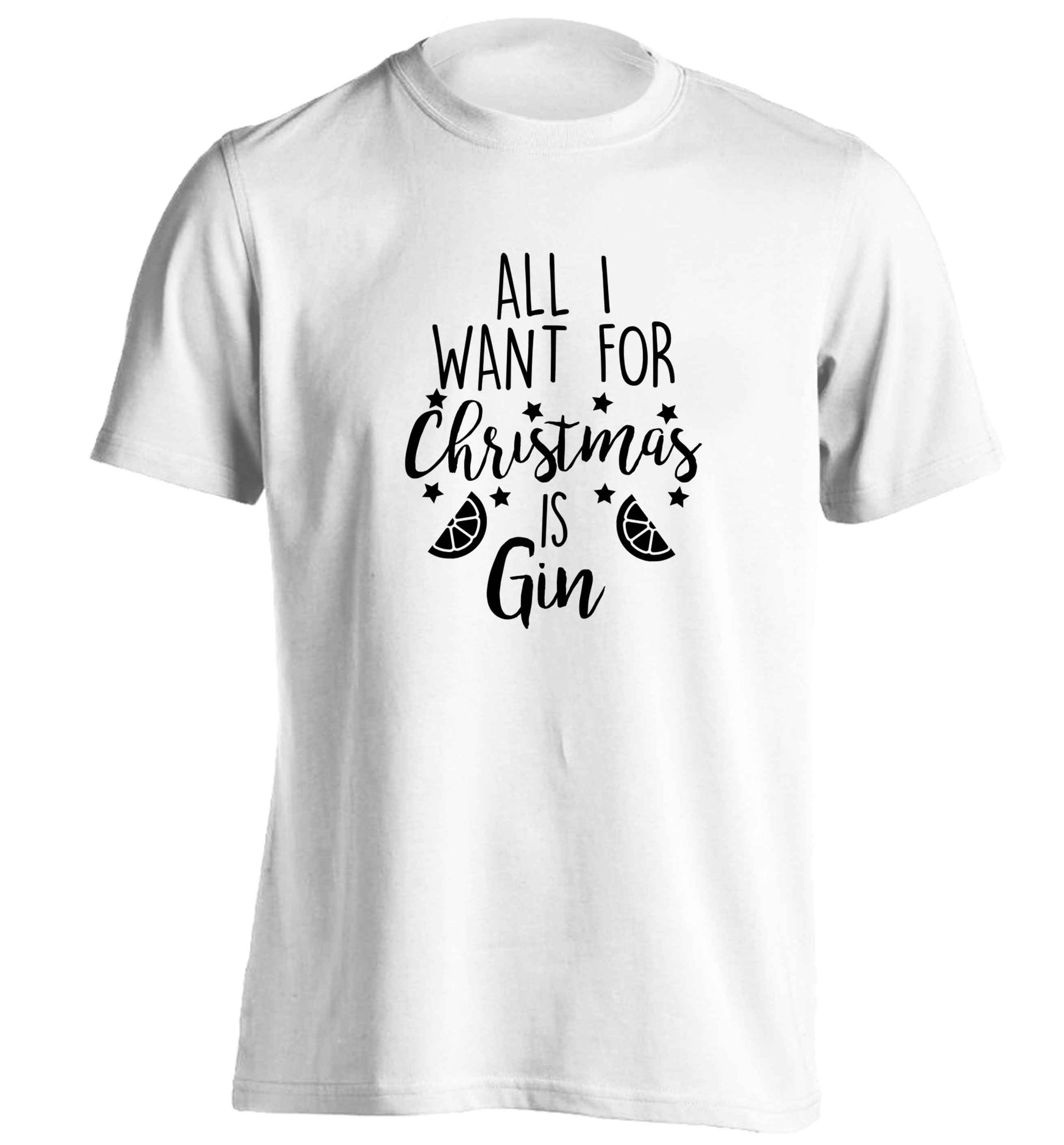 All I want for Christmas is gin adults unisex white Tshirt 2XL