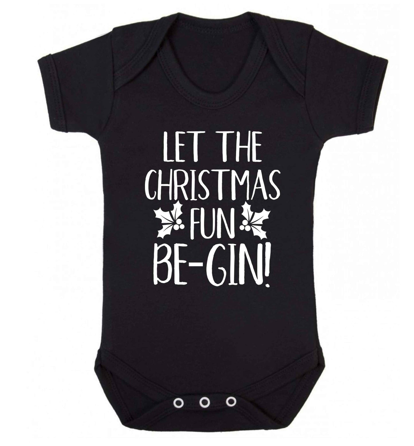 Let the christmas fun be-gin Baby Vest black 18-24 months