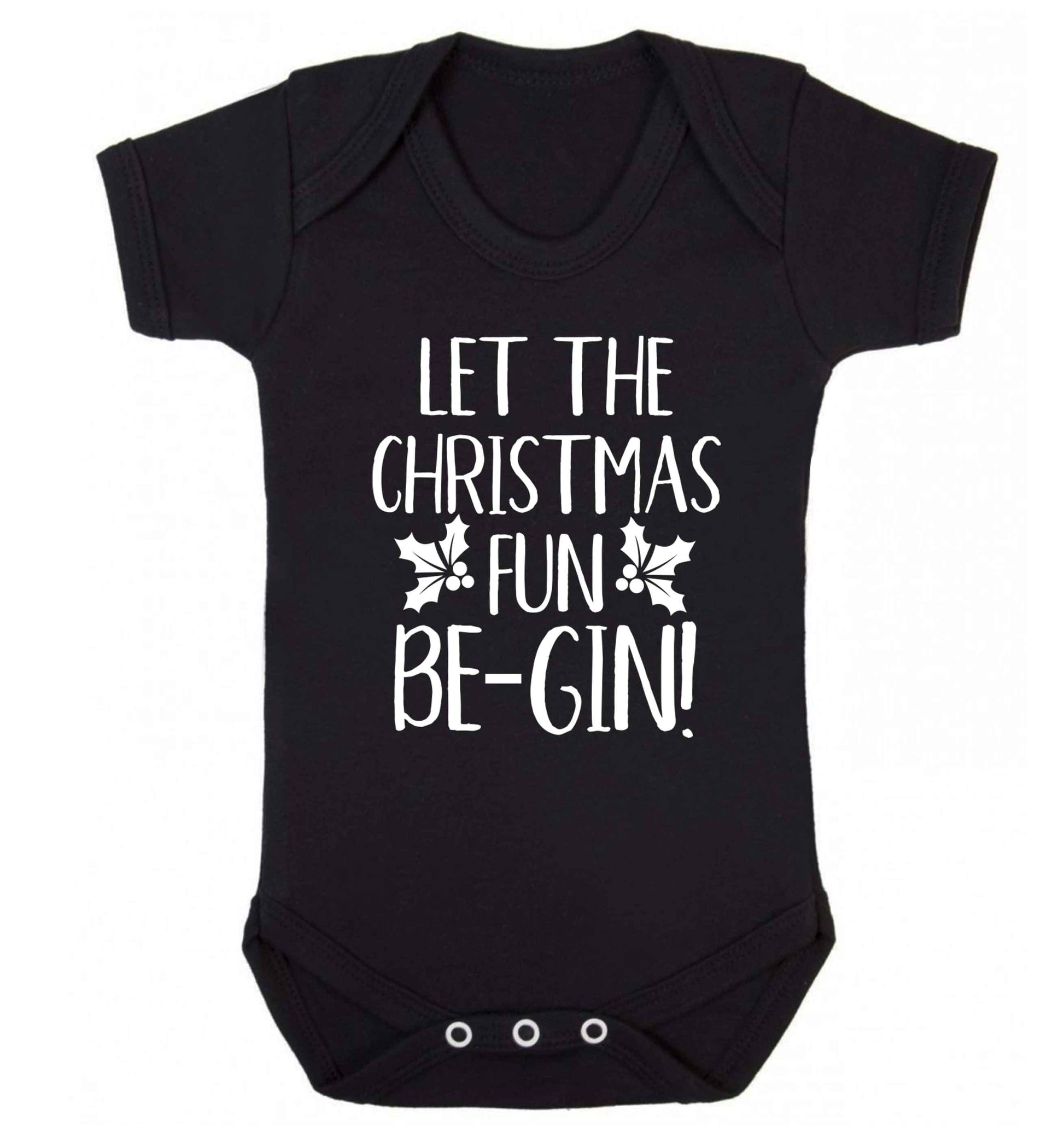 Let the christmas fun be-gin Baby Vest black 18-24 months