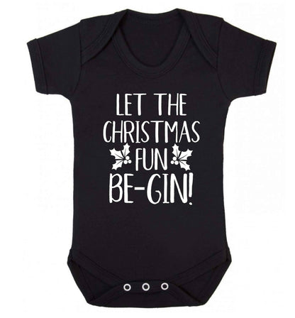 Let the christmas fun be-gin Baby Vest black 18-24 months