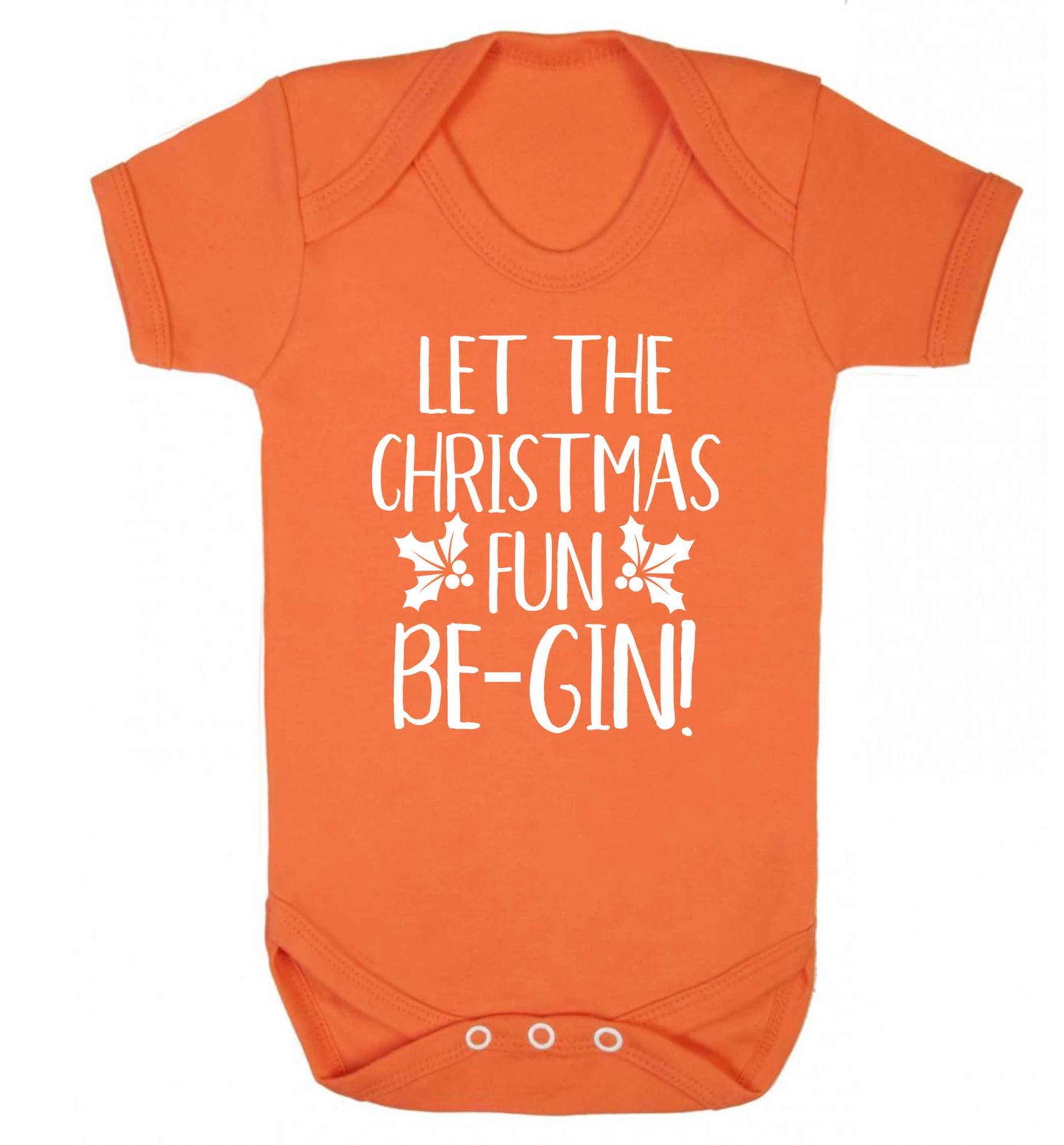 Let the christmas fun be-gin Baby Vest orange 18-24 months
