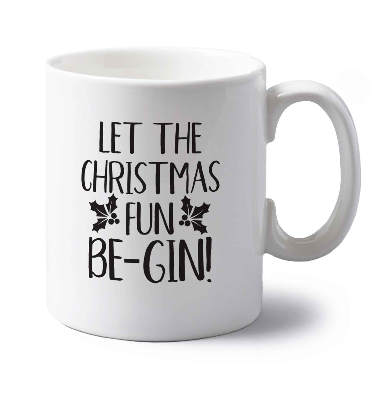 Let the christmas fun be-gin left handed white ceramic mug 
