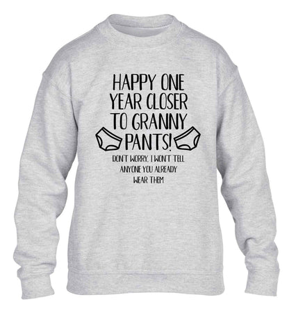 Happy one year closer to granny pants children's grey sweater 12-13 Years