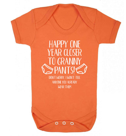 Happy one year closer to granny pants Baby Vest orange 18-24 months