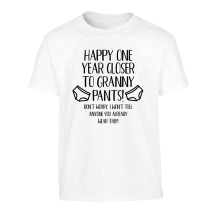 Happy one year closer to granny pants Children's white Tshirt 12-13 Years