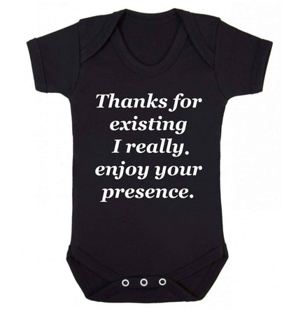 Thanks for existing I really enjoy your presence Baby Vest black 18-24 months