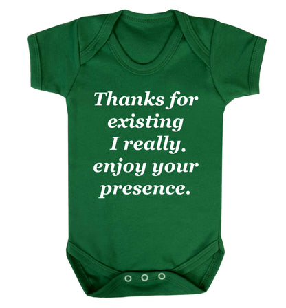 Thanks for existing I really enjoy your presence Baby Vest green 18-24 months