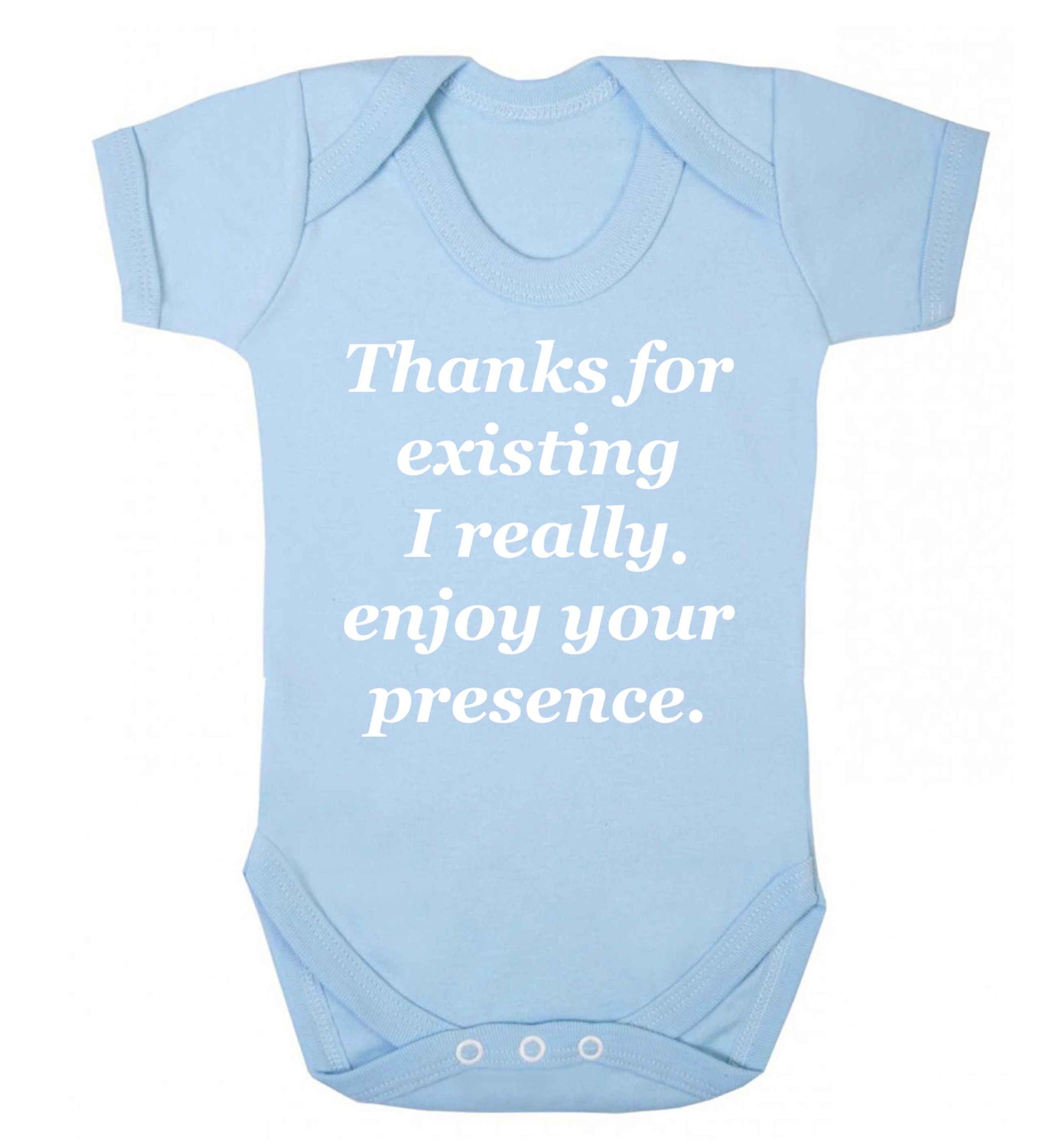 Thanks for existing I really enjoy your presence Baby Vest pale blue 18-24 months