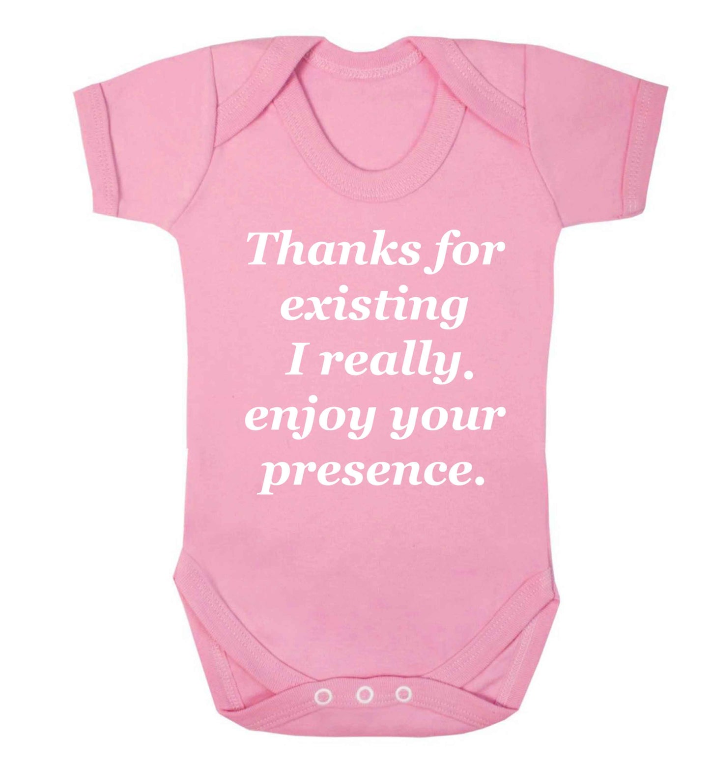 Thanks for existing I really enjoy your presence Baby Vest pale pink 18-24 months