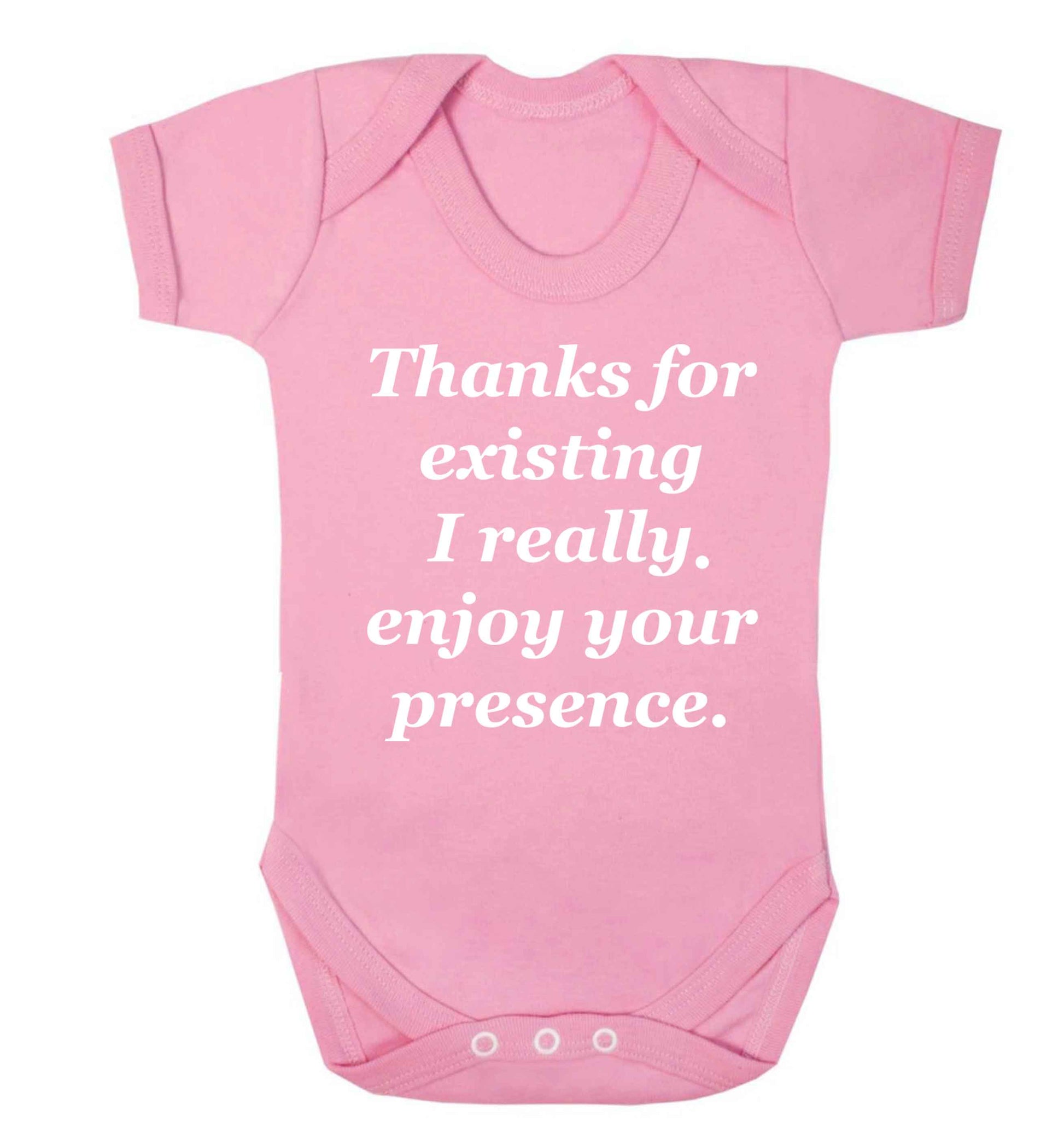 Thanks for existing I really enjoy your presence Baby Vest pale pink 18-24 months