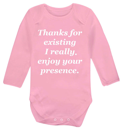 Thanks for existing I really enjoy your presence Baby Vest long sleeved pale pink 6-12 months