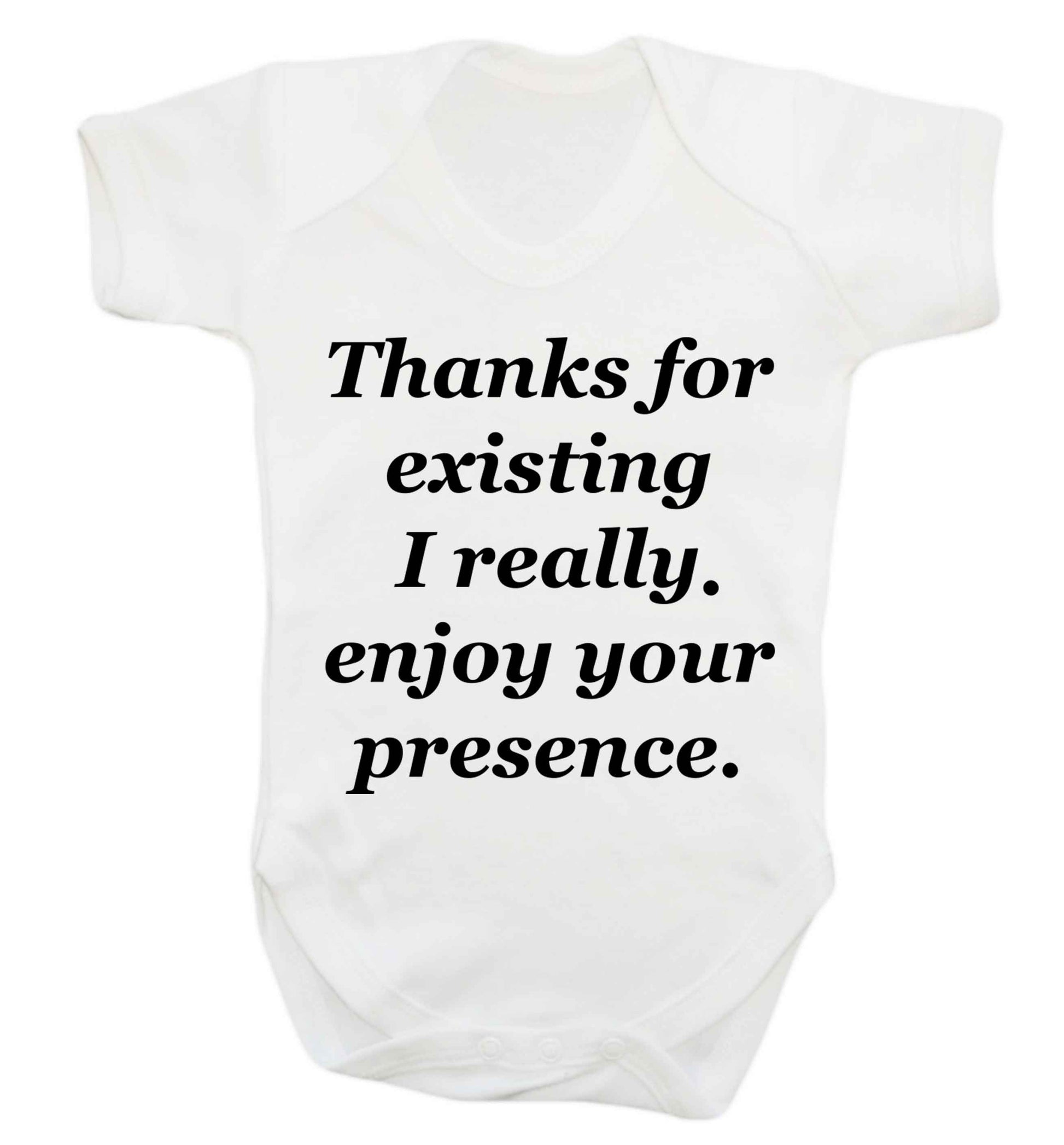 Thanks for existing I really enjoy your presence Baby Vest white 18-24 months