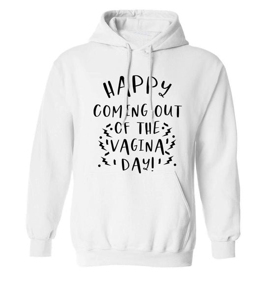 Happy coming out of the vagina day adults unisex white hoodie 2XL