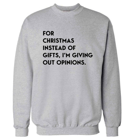 For Christmas instead of giving out gifts I'm giving out opinions Adult's unisex grey Sweater 2XL
