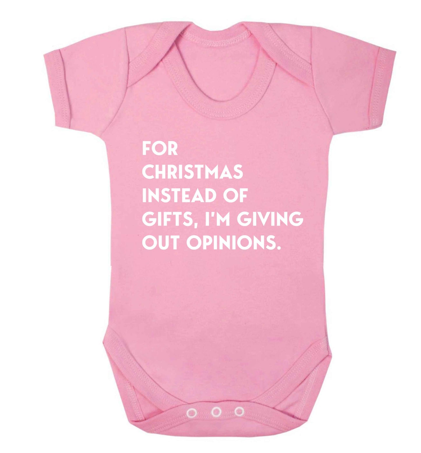 For Christmas instead of giving out gifts I'm giving out opinions Baby Vest pale pink 18-24 months
