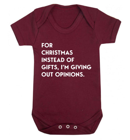 For Christmas instead of giving out gifts I'm giving out opinions Baby Vest maroon 18-24 months
