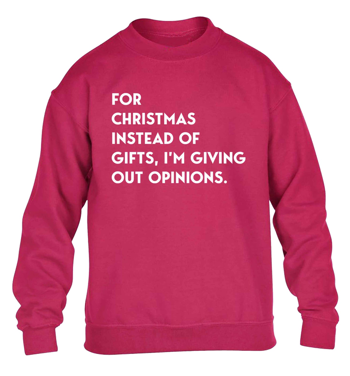 For Christmas instead of giving out gifts I'm giving out opinions children's pink sweater 12-13 Years