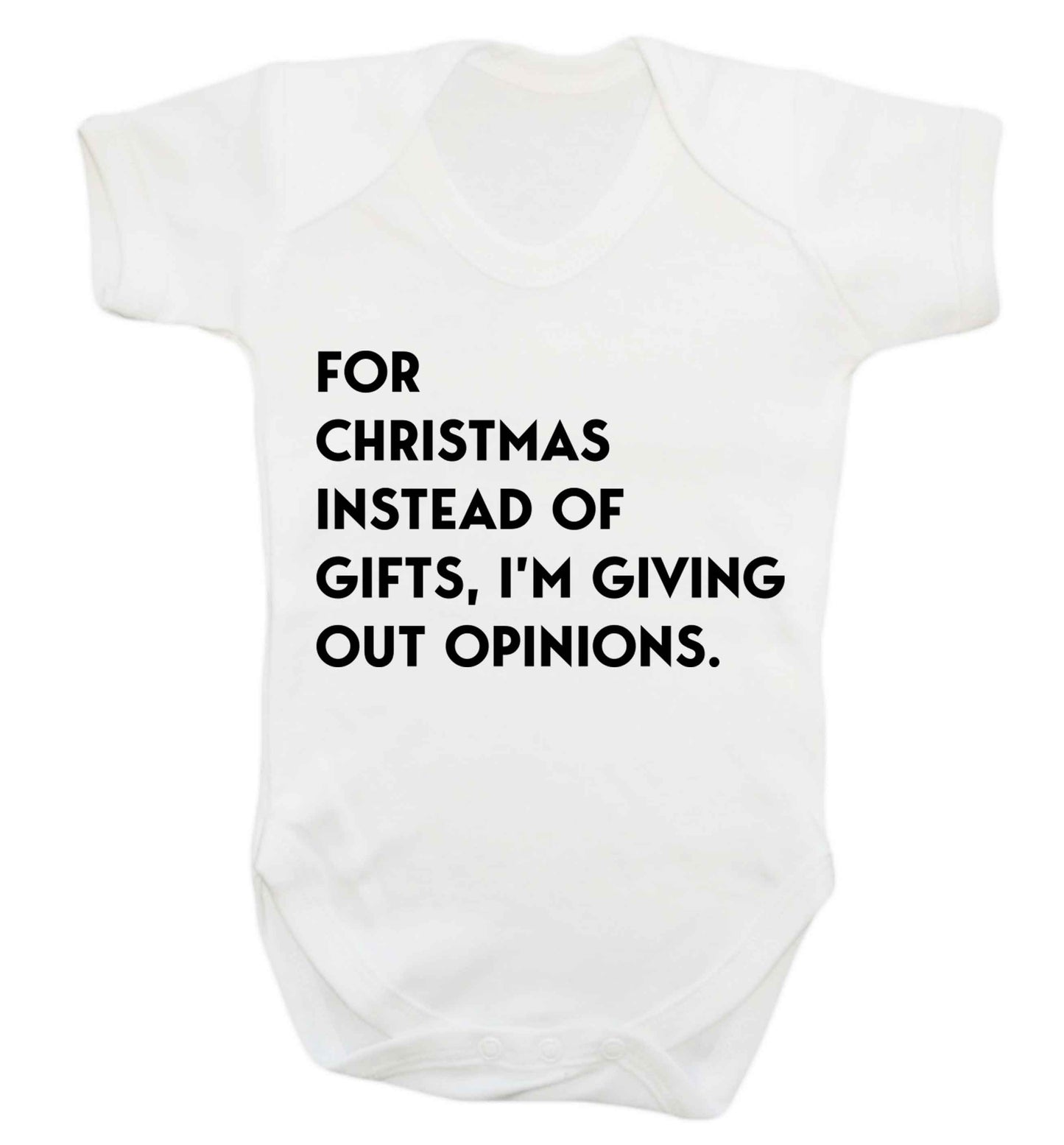 For Christmas instead of giving out gifts I'm giving out opinions Baby Vest white 18-24 months