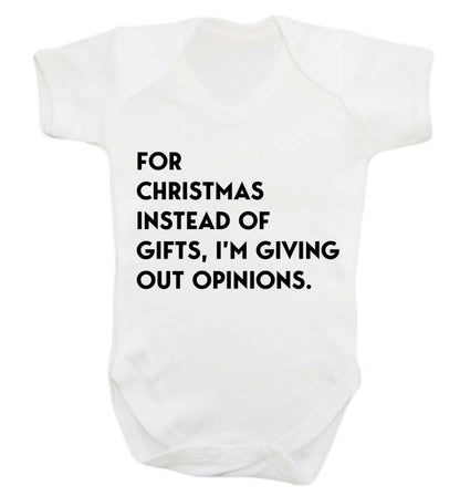 For Christmas instead of giving out gifts I'm giving out opinions Baby Vest white 18-24 months