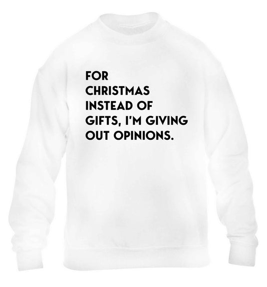 For Christmas instead of giving out gifts I'm giving out opinions children's white sweater 12-13 Years