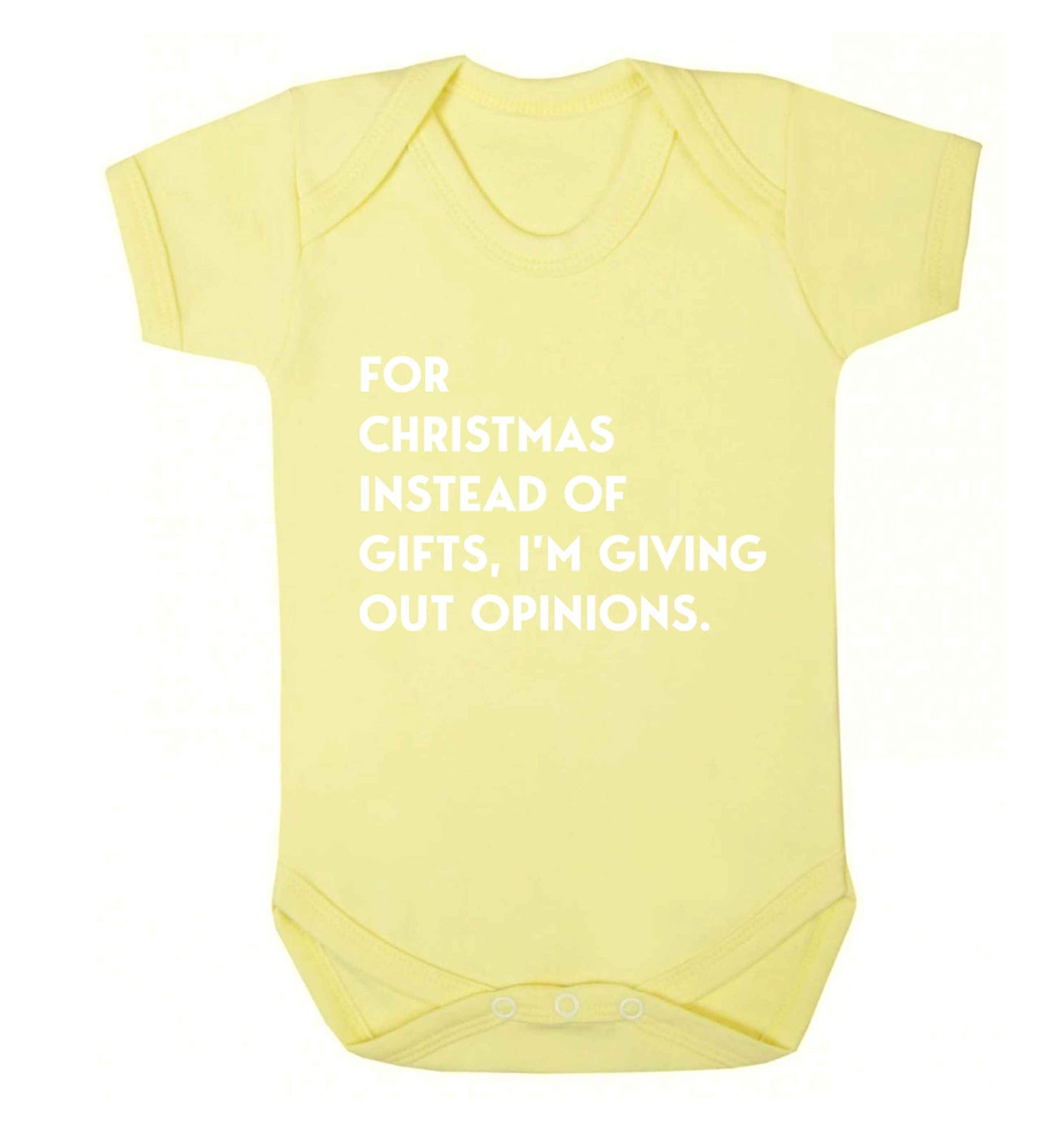 For Christmas instead of giving out gifts I'm giving out opinions Baby Vest pale yellow 18-24 months