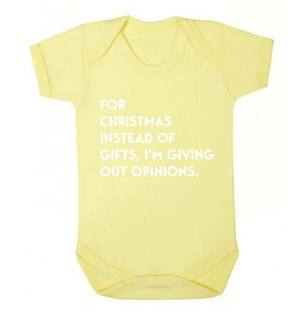 For Christmas instead of giving out gifts I'm giving out opinions Baby Vest pale yellow 18-24 months