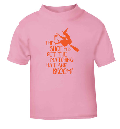 If the shoe fits get the matching hat and broom light pink Baby Toddler Tshirt 2 Years