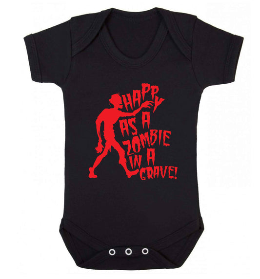Happy as a zombie in a grave! Baby Vest black 18-24 months