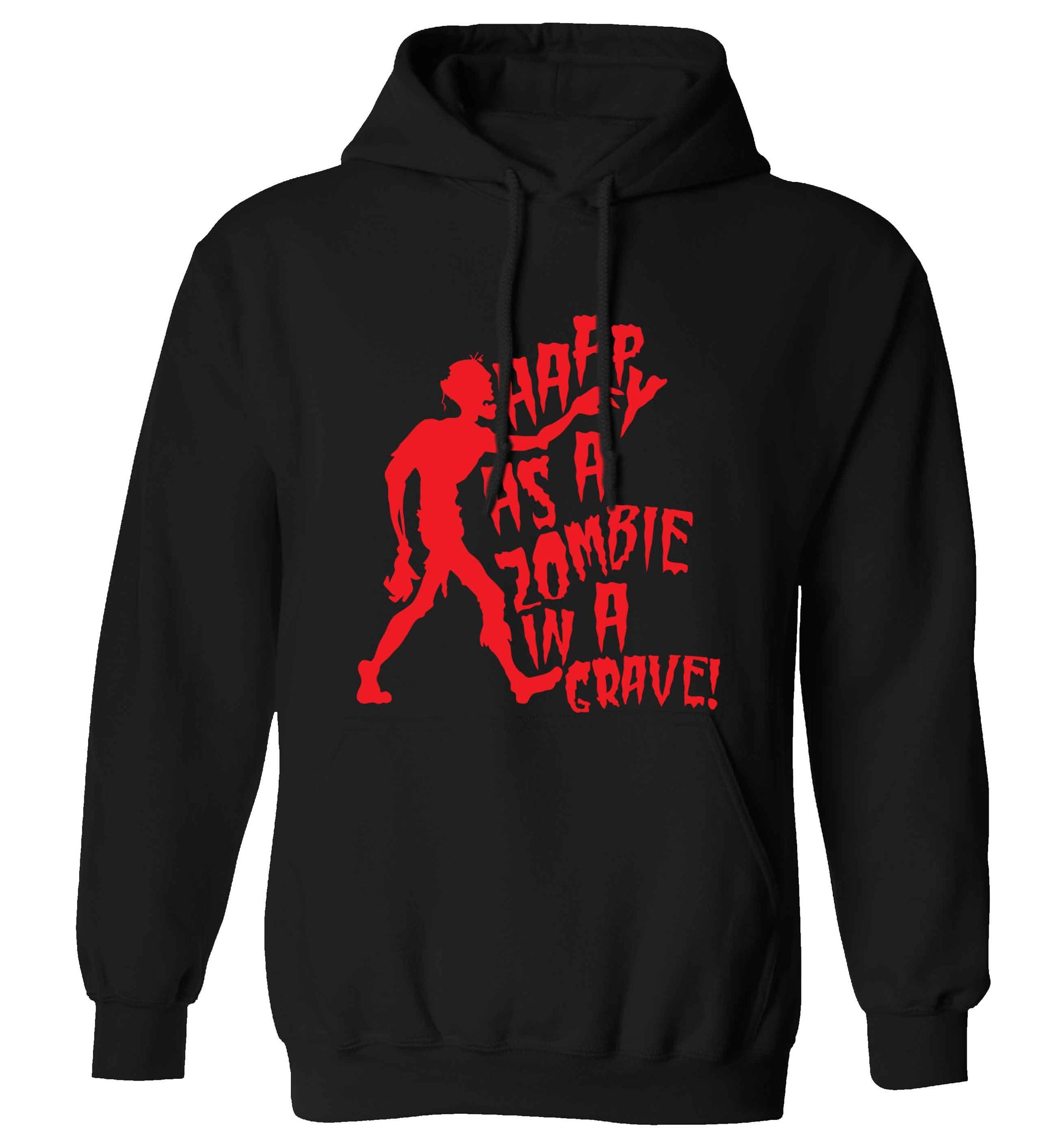 Happy as a zombie in a grave! adults unisex black hoodie 2XL