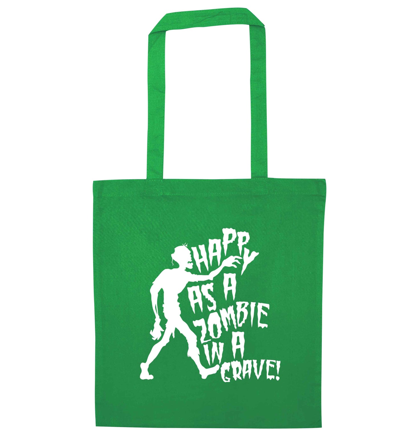 Happy as a zombie in a grave! green tote bag