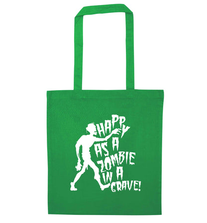 Happy as a zombie in a grave! green tote bag