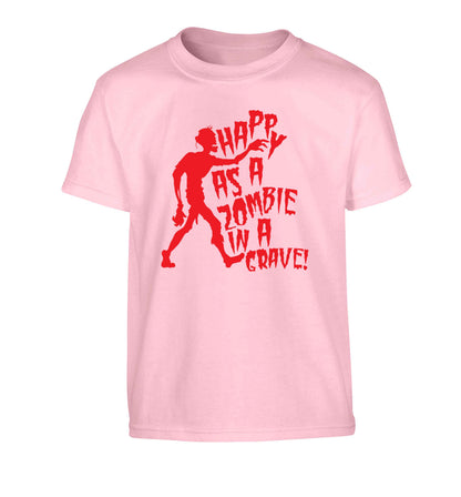 Happy as a zombie in a grave! Children's light pink Tshirt 12-13 Years