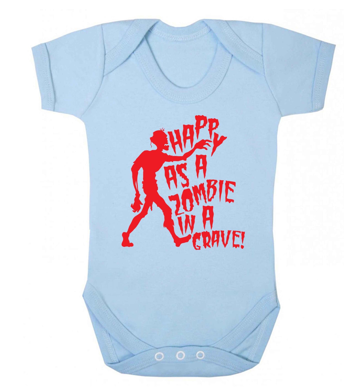 Happy as a zombie in a grave! Baby Vest pale blue 18-24 months